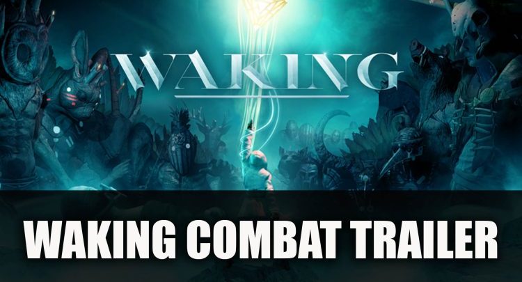 Waking Combat Trailer 750x422