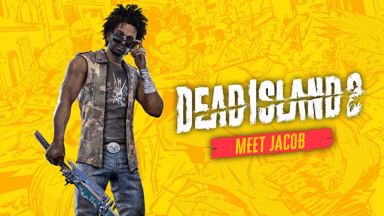 لعبة Dead Island 2 تحصل على عرض دعائي يسلط الضوء على شخصية Jacob. اكس بوكس العرب